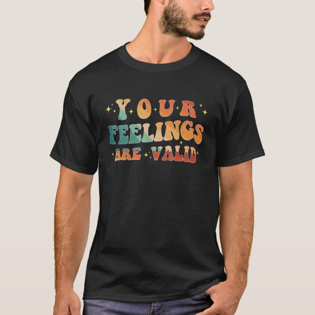 Camiseta Sus Sentimientos Son Válidos Para La Salud Mental  (Anverso)