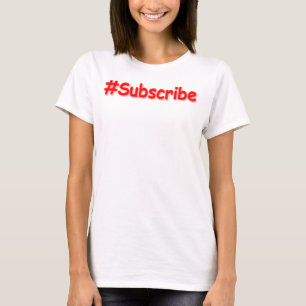 Camiseta "Suscribir" Diseño Cuto. ¡Hazte con una en Zazzle
