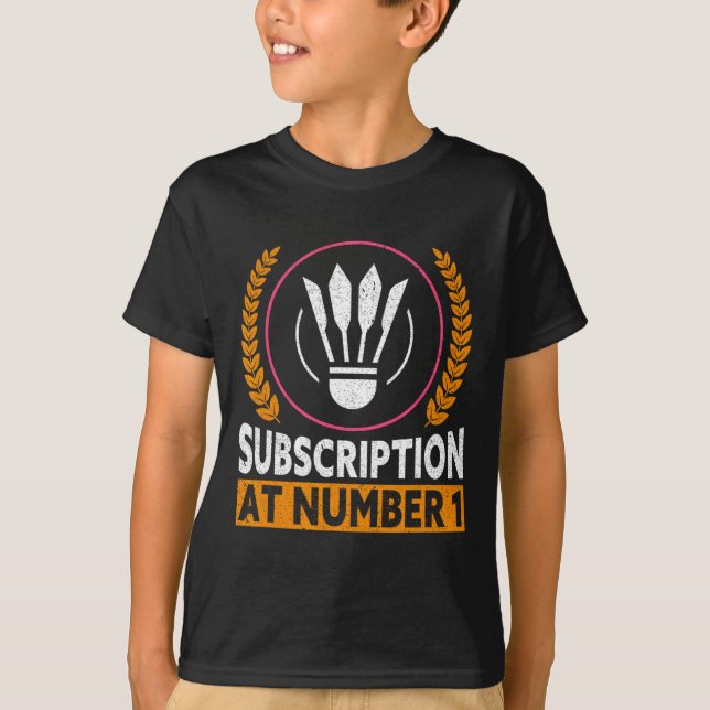 Camiseta Suscripción Al Número 1 Divertido Badminton 1 (Anverso)