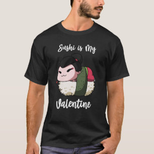 Camiseta Sushi es mi El día de San Valentín de San Valentín