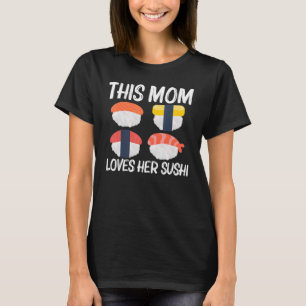 Camiseta Sushi Guay Para Mamá Madre Marisma Japonesa Sashim