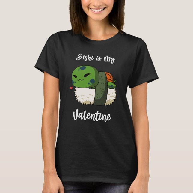 Camiseta Sushi is My Valentine Pond Turtle Valentine's Day (Anverso)