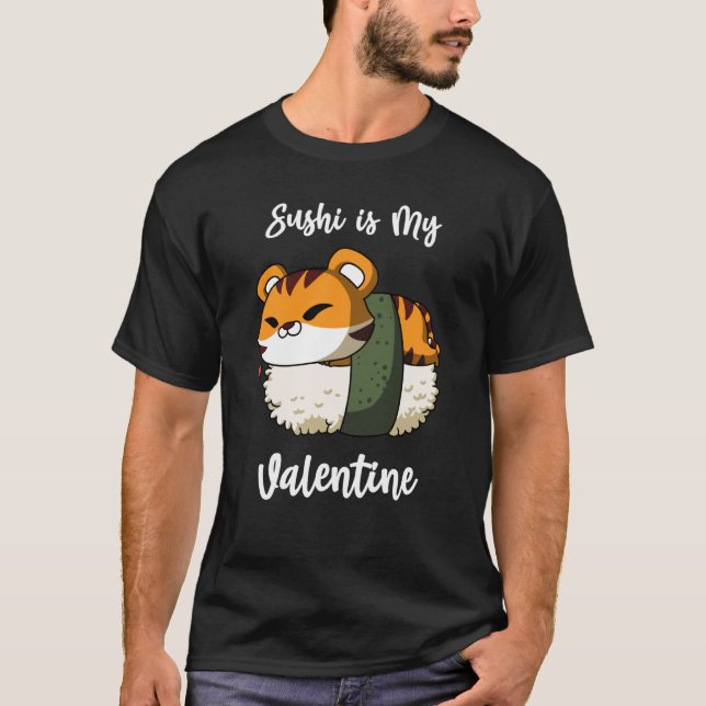 Camiseta Sushi is My Valentine Tiger Valentine's Day (Anverso)
