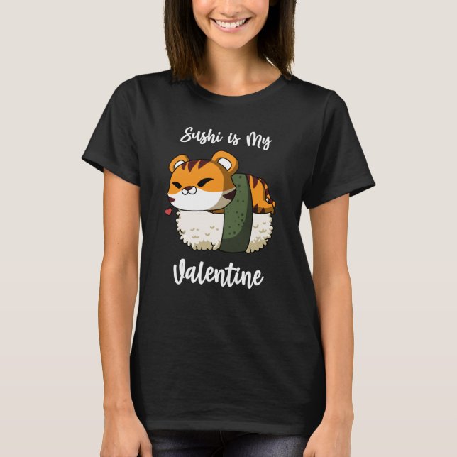 Camiseta Sushi is My Valentine Tiger Valentine's Day (Anverso)