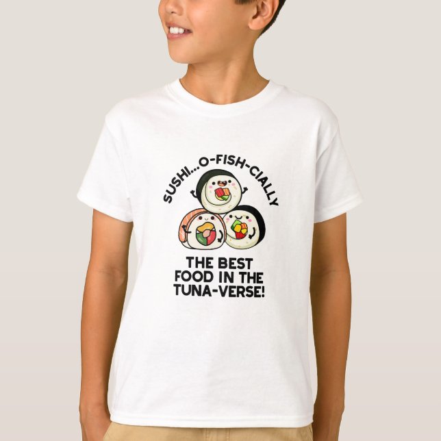 Camiseta Sushi La Mejor Comida En El Pun Gracioso Del Atún- (Anverso)