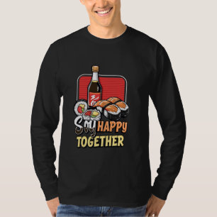 Camiseta Sushi Lover - Soy feliz juntos Sushi Pun