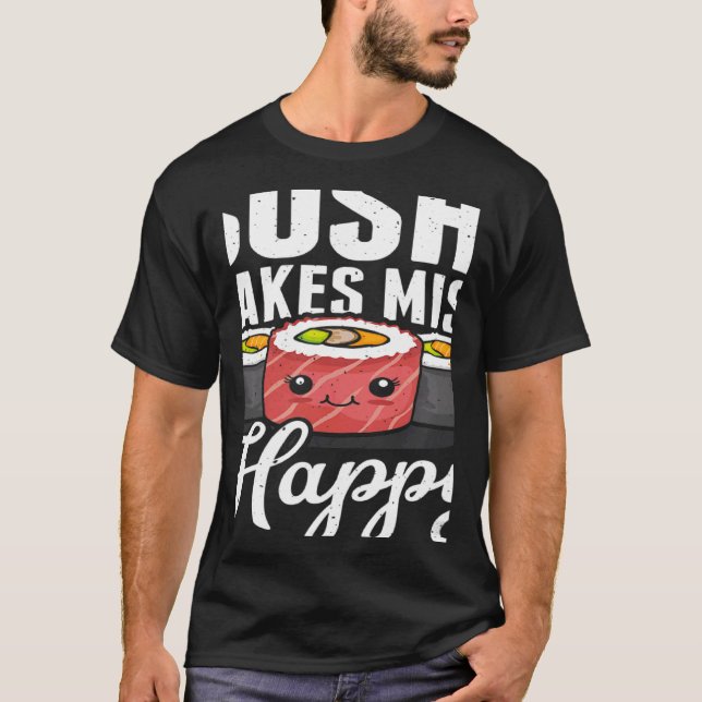 Camiseta Sushi Makes Miso Happy Japanese Food Japan Sushi (Anverso)