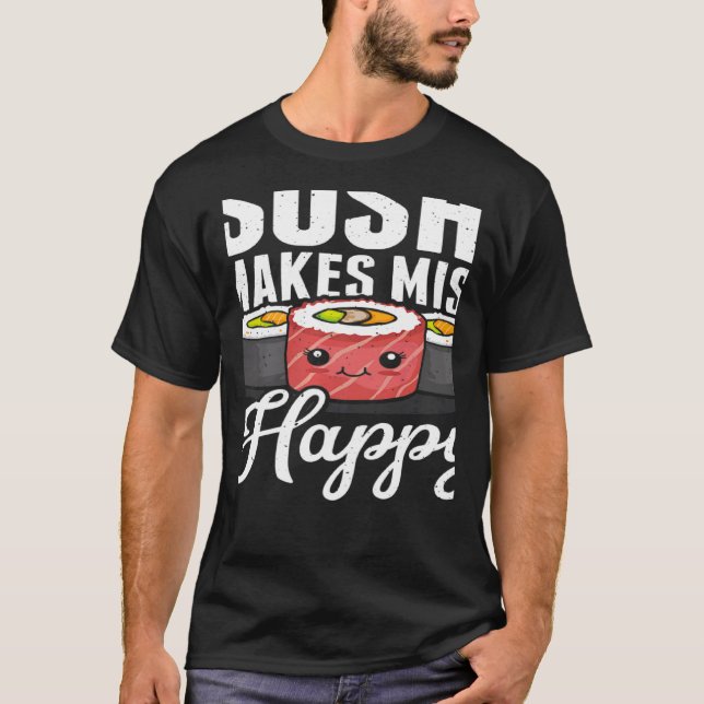 Camiseta Sushi Makes Miso Happy Japanese Food Japan Sushi   (Anverso)