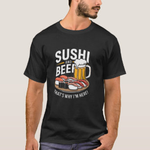 Camiseta Sushi y cerveza por eso estoy aquí comida japonesa