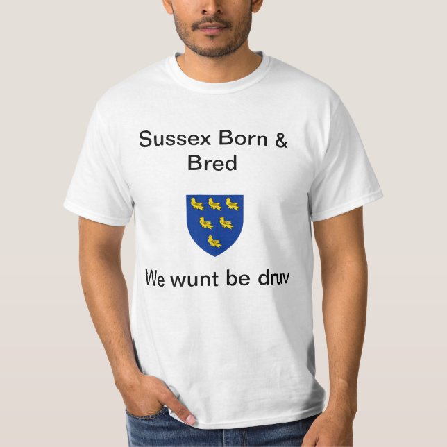 Camiseta Sussex Nacido y engreído, Wunt be druv T-Shirt (Anverso)