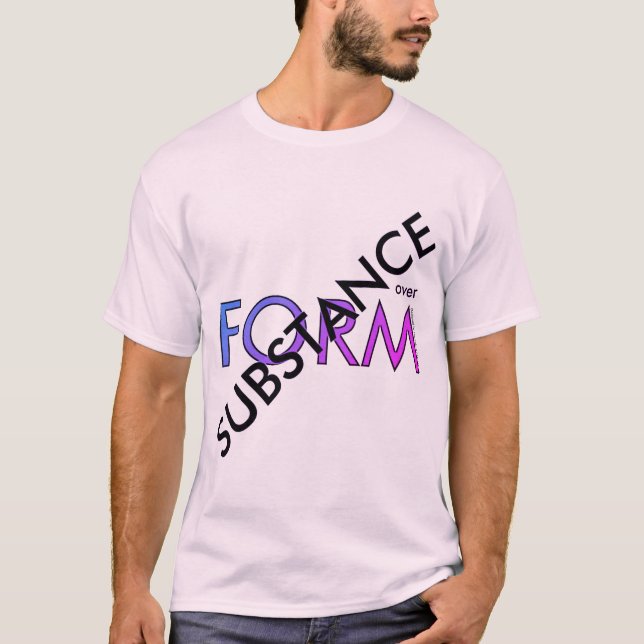 Camiseta "Sustancia sobre forma" (Anverso)