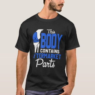 Camiseta Sustitución de rodilla quirúrgica Este cuerpo cont