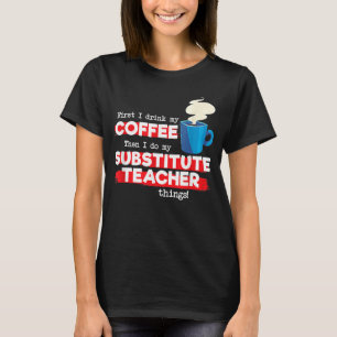 Camiseta Sustituir al profesor y al café diciendo