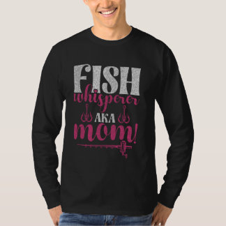Camiseta Susurrador de Peces ¡AKA Mamá! Mamá Pescadora