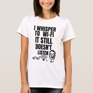 Camiseta Susurro a Wi-Fi — Todavía no escucha