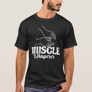 Camiseta Susurro muscular - Masaje Masaje Terapia Masaje Ma