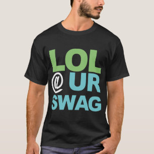 CAMISETA SWAG DE LOL @ UR