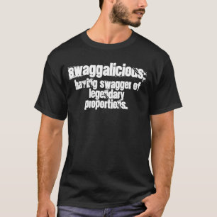 Camiseta Swaggalicious: , Teniendo fanfarronería de