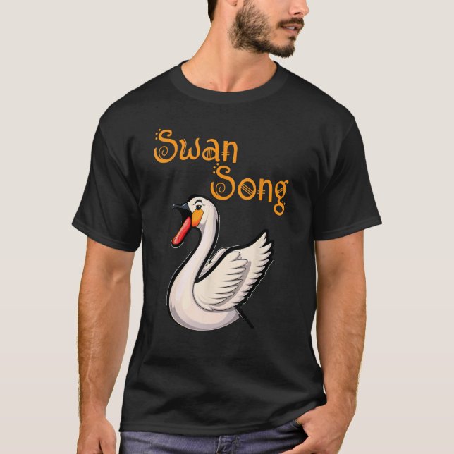Camiseta Swan Song Singing Music Pun (Anverso)