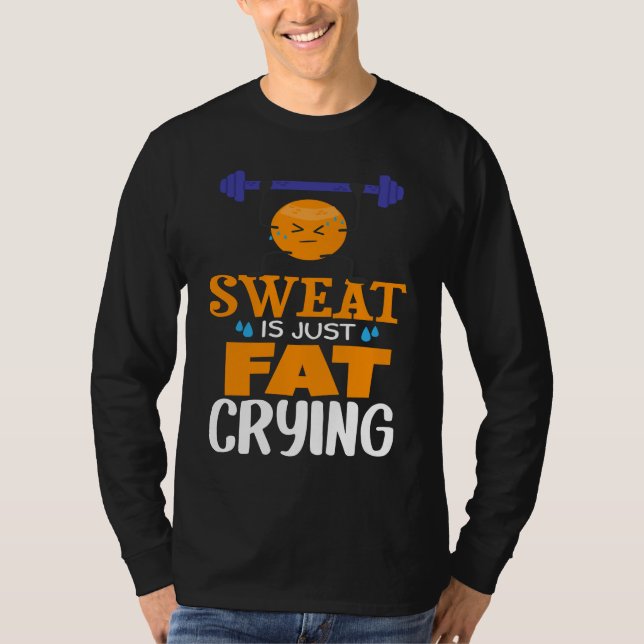 Camiseta Sweat Is Just Fat Crying  gym workout (Anverso)