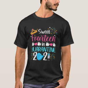 Camiseta Sweet 14 In Quarantine 2021 Regalos Graciosos 14º
