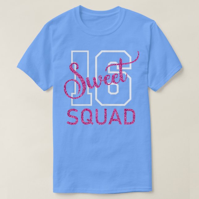 Camiseta Sweet 16 Squad Sixn 16th Birthday 16 Years Old (Diseño del anverso)