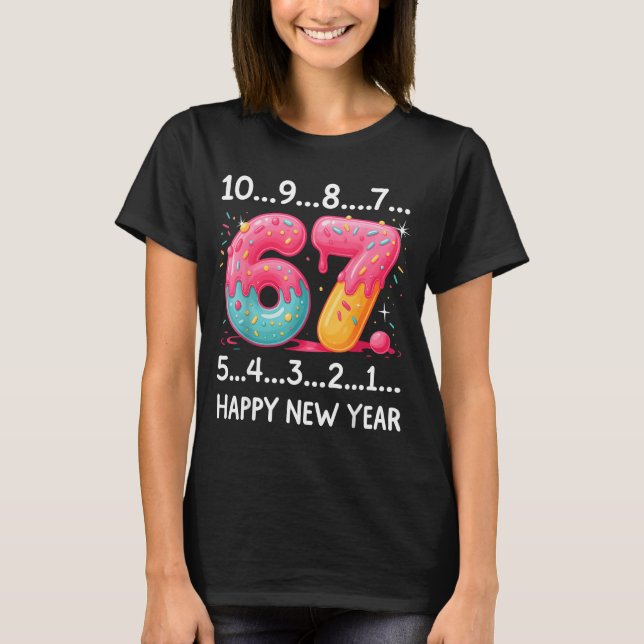 Camiseta Sweet 67 New Year Countdown 2026 Funny Happy New Y (Anverso)