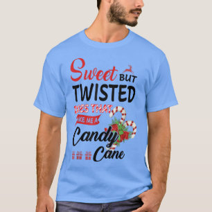 Camiseta Sweet But Twisted Does That Make Me A Candy Cane 1