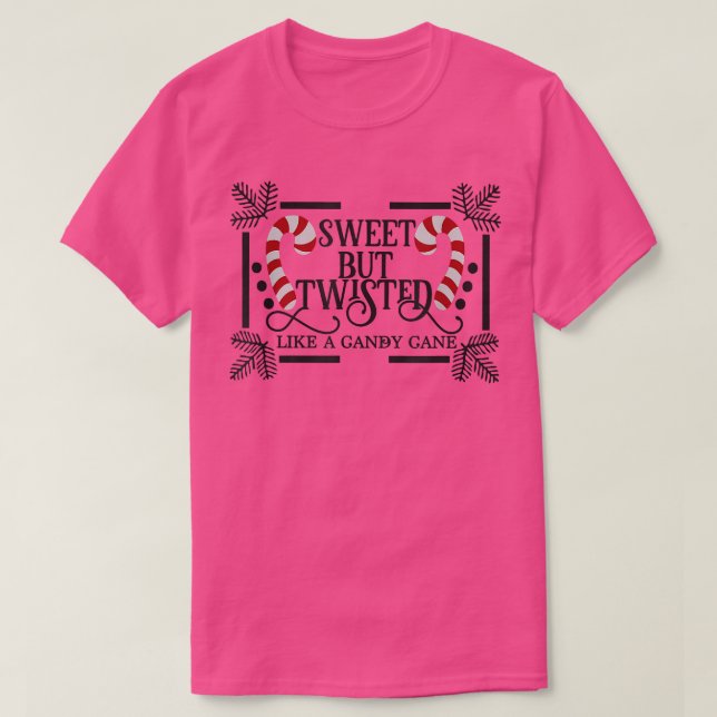 Camiseta Sweet but twisted like a candy cane 1729 (Diseño del anverso)