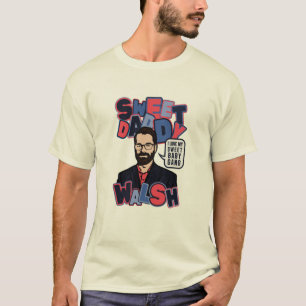 Camiseta Sweet Daddy Walsh - Pandilla de bebé dulce
