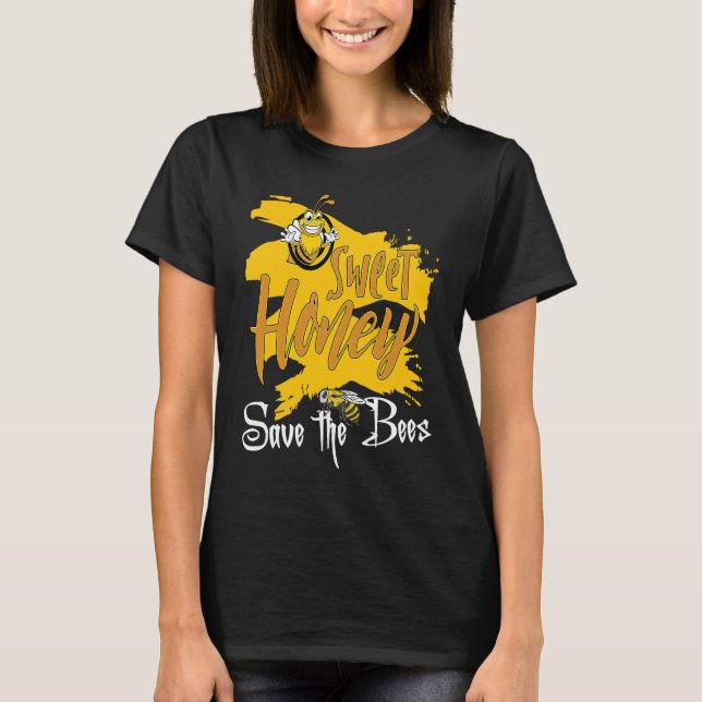 Camiseta Sweet Honey Save The Bees Honey Beekeeper Quote (Anverso)