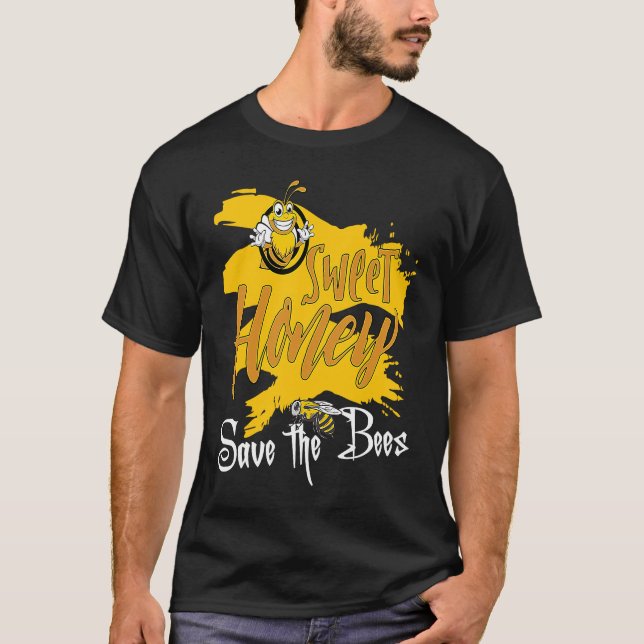 Camiseta Sweet Honey Save The Bees Honey Beekeeper Quote (Anverso)