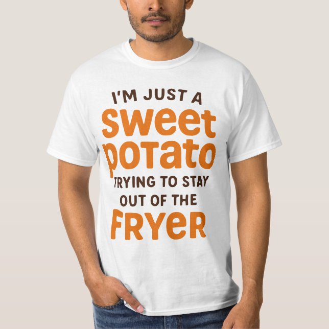 Camiseta Sweet Potato Funny Quote Design (Anverso)