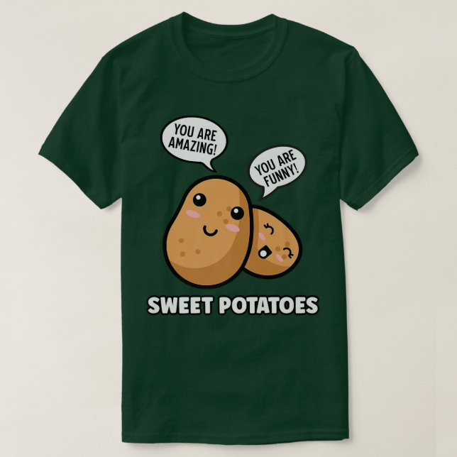 Camiseta Sweet Potatoes Funny Food Positive Quote Vegetable (Diseño del anverso)