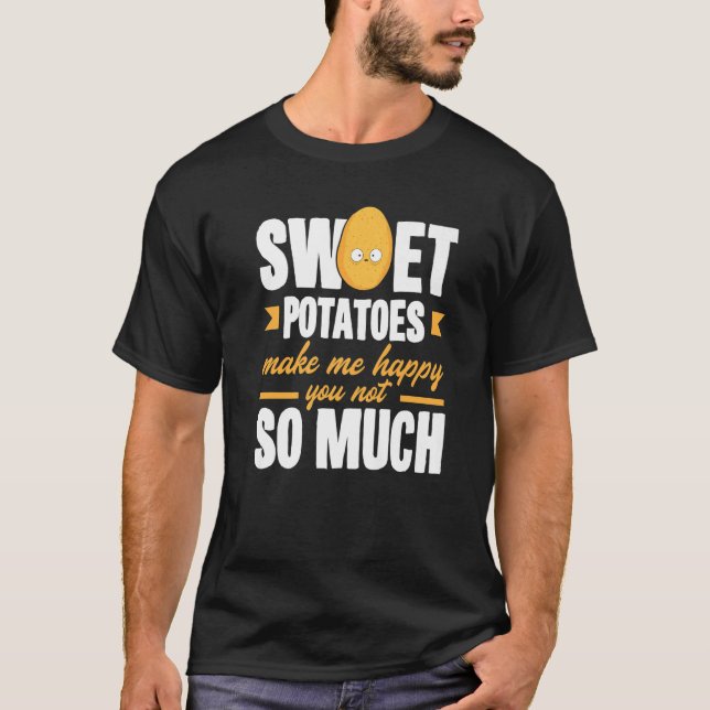 Camiseta Sweet Potatoes Makes Me Happy Vegetable (Anverso)