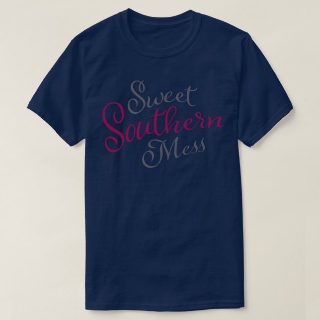 Camiseta Sweet Southern Mess (Diseño del anverso)