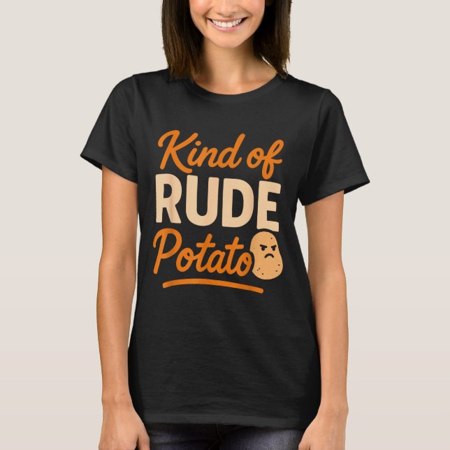 Camiseta Sweet Tato And Kind Of Rude Tato  (Anverso)