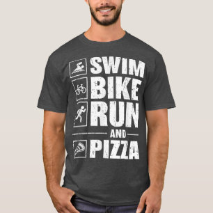 Camiseta Swim Bike Run And Pizza Triathlon 