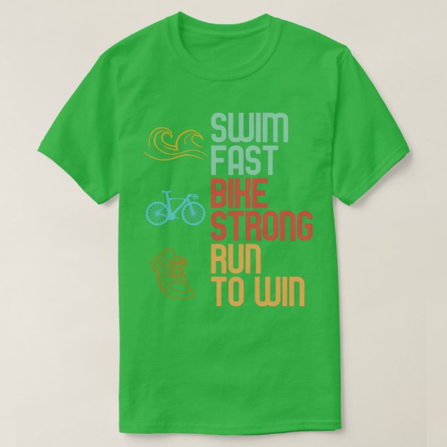 Camiseta Swim Fast Bike Run Para Ganar Triathlete・ (Diseño del anverso)