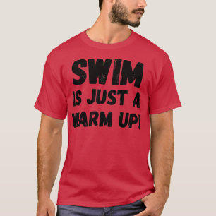 Camiseta Swim is just a warm up black