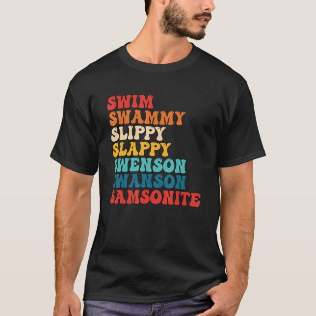 Camiseta Swim Swammi Slippy Slappy Swenson Swanson Samsonit (Anverso)