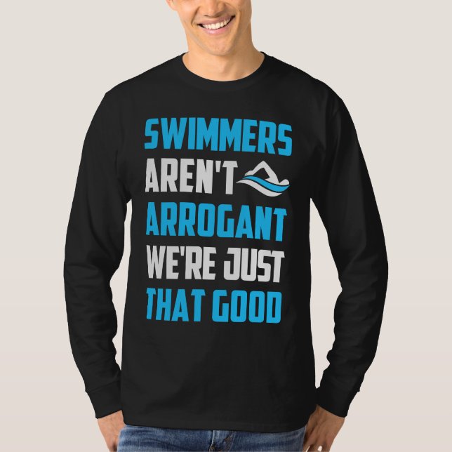 Camiseta Swimmers Aren't Arrogant We're Just That Good Tria (Anverso)
