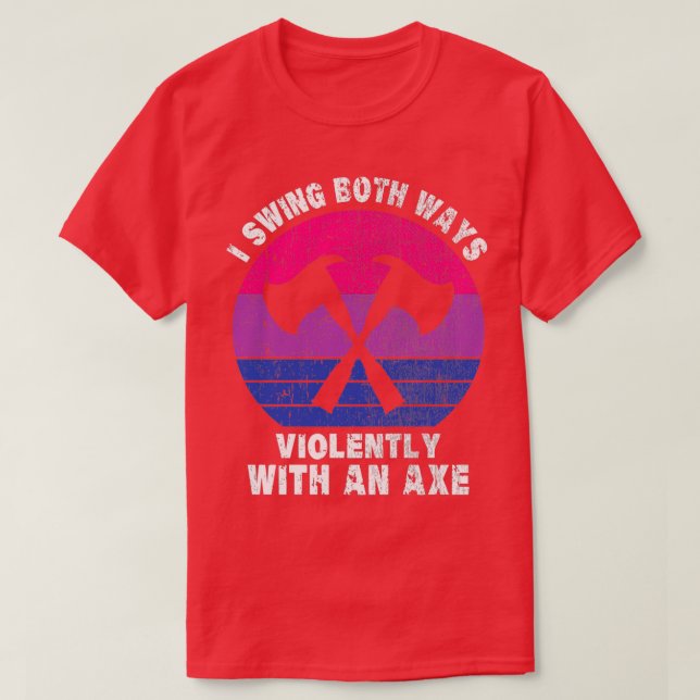 Camiseta Swing Ambas Formas Violentamente Con Un Ax 2 1 (Diseño del anverso)