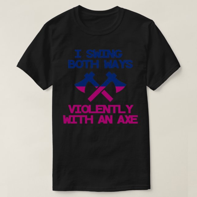 Camiseta Swing Ambas Formas Violentamente Con Un Ax 4 (Diseño del anverso)