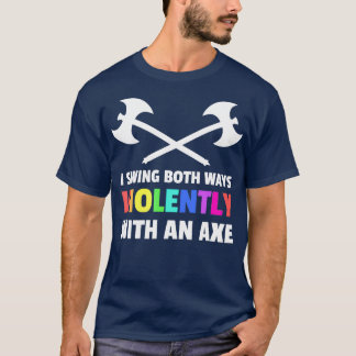 Camiseta Swing Ambas Formas Violentamente Con Un Ax Lgbt 1