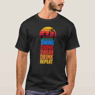 Camiseta Swing Dunk Swear Drink Repetir la Cita de Balonces