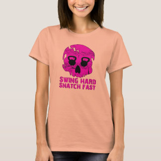 Camiseta Swing Hard Snatch Fast - Damas Kettlebell Burnout
