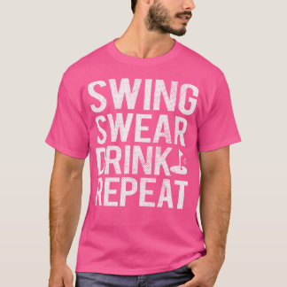 Camiseta Swing r Drink Repetir divertidos Golf