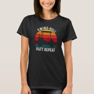 Camiseta Swing Roll Putt Repetir Golf Golfistas Vintage Ho