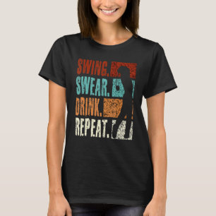 Camiseta Swing Swear Drink Repeat Golf